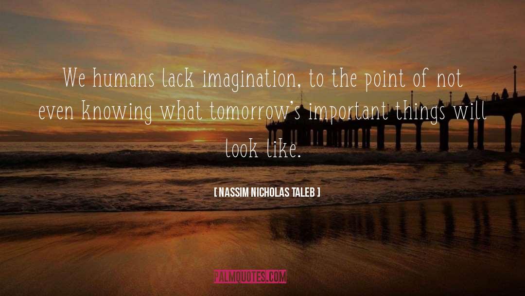 Tomorrows quotes by Nassim Nicholas Taleb