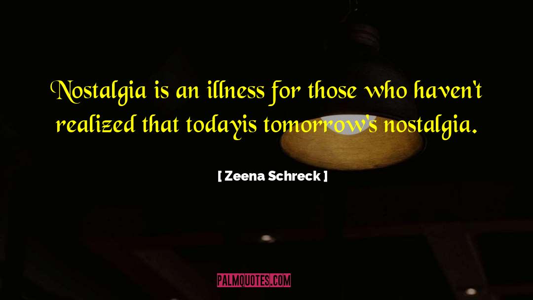 Tomorrows quotes by Zeena Schreck