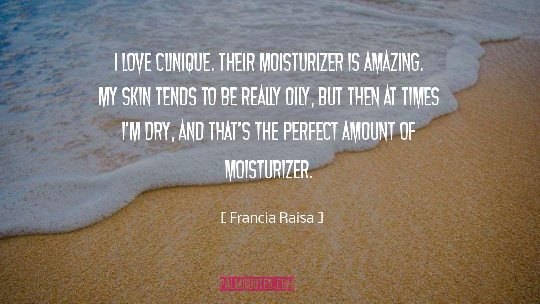 Toners For Oily Skin quotes by Francia Raisa