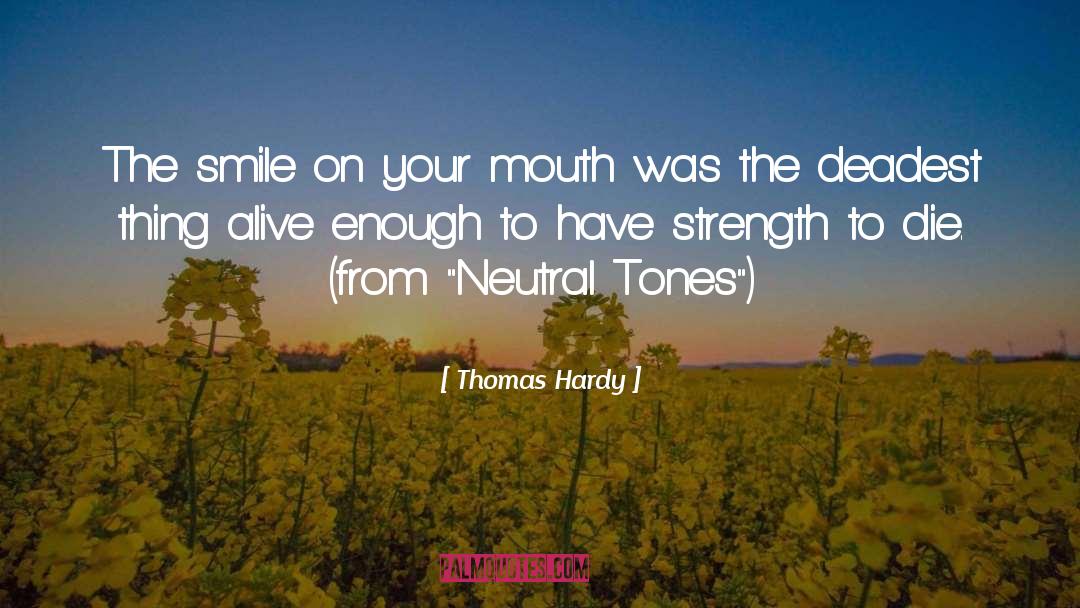 Tones quotes by Thomas Hardy