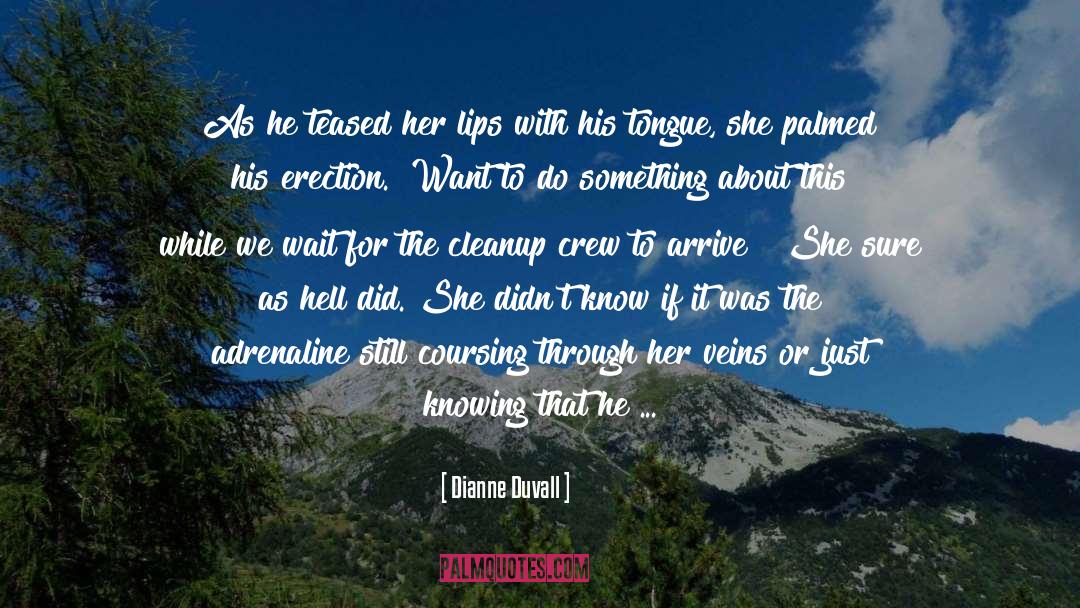 Tongue And Hand Tied quotes by Dianne Duvall