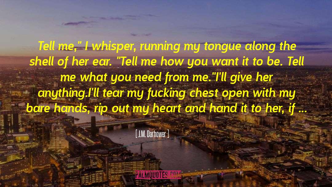 Tongue And Hand Tied quotes by J.M. Darhower