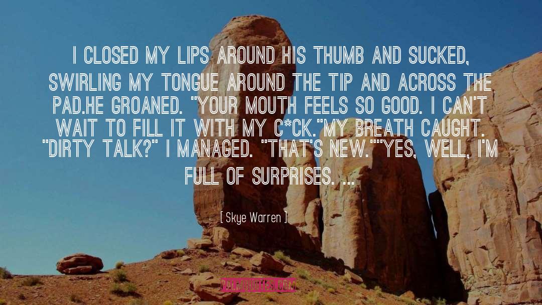 Tongue quotes by Skye Warren