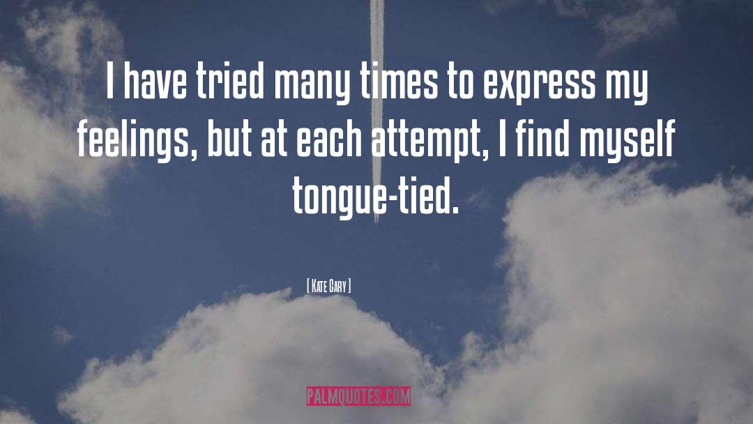 Tongue Tied quotes by Kate Cary
