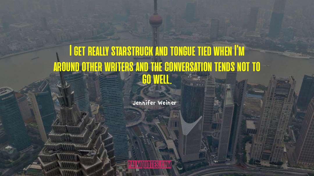 Tongue Tied quotes by Jennifer Weiner