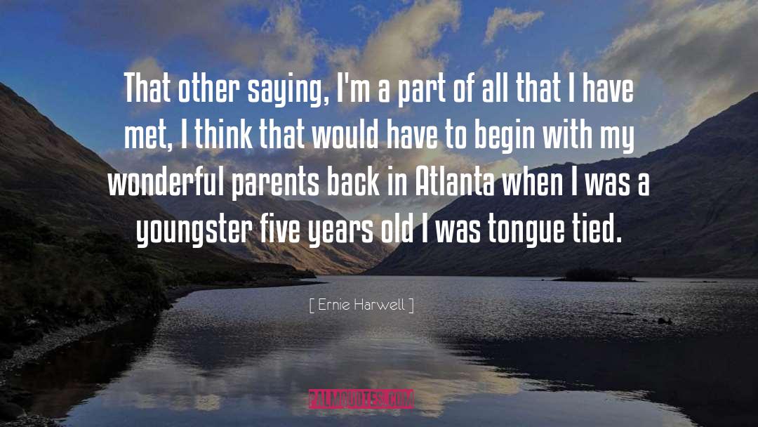 Tongue Tied quotes by Ernie Harwell