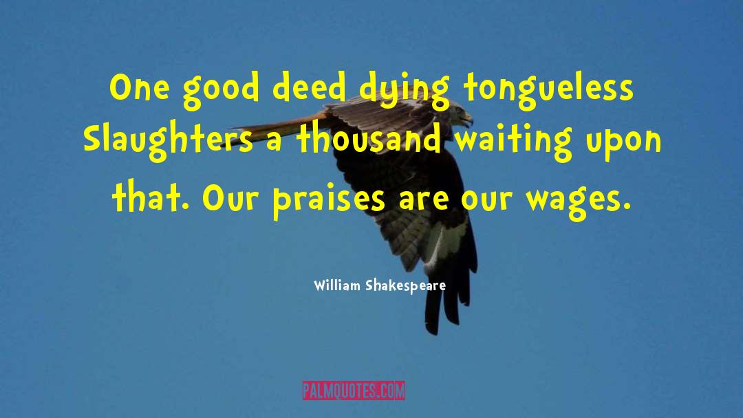 Tongueless quotes by William Shakespeare