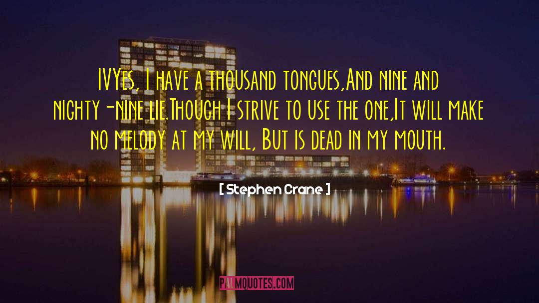 Tongues quotes by Stephen Crane