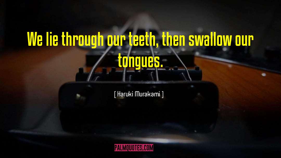 Tongues quotes by Haruki Murakami