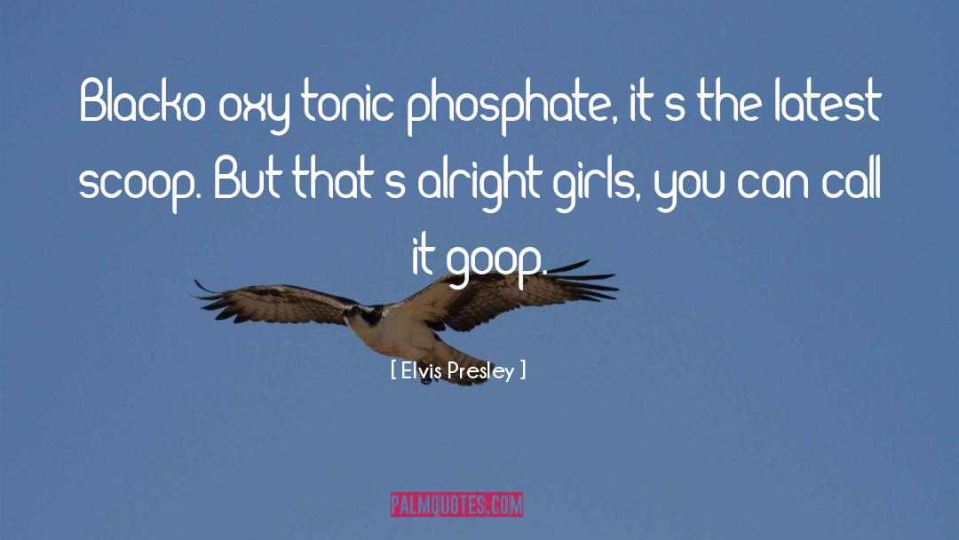 Tonic quotes by Elvis Presley