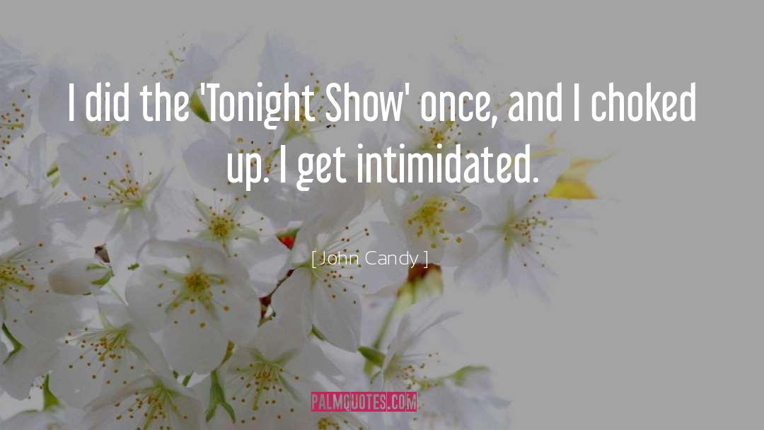 Tonight Show quotes by John Candy