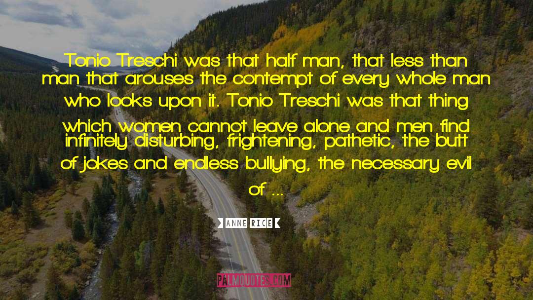 Tonio Treschi quotes by Anne Rice