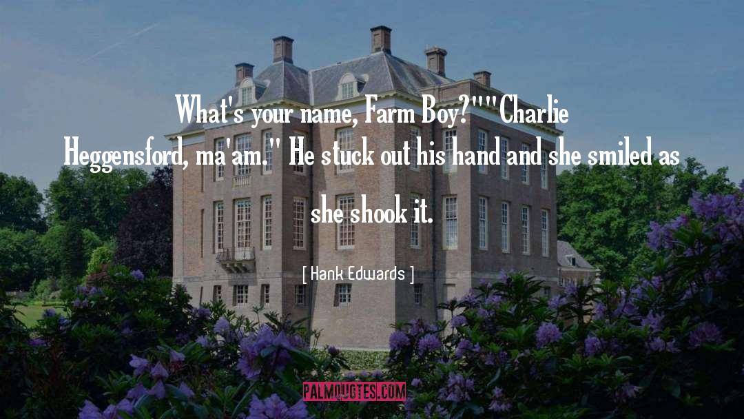 Tonry Farm quotes by Hank Edwards