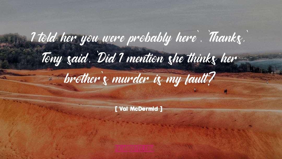 Tony Hill quotes by Val McDermid