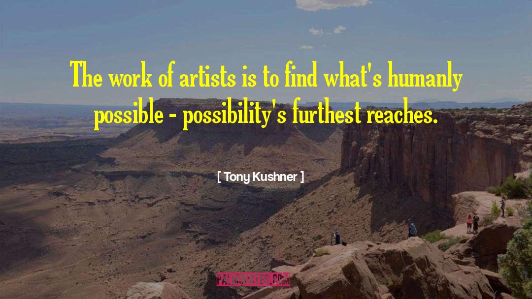 Tony Kushner quotes by Tony Kushner