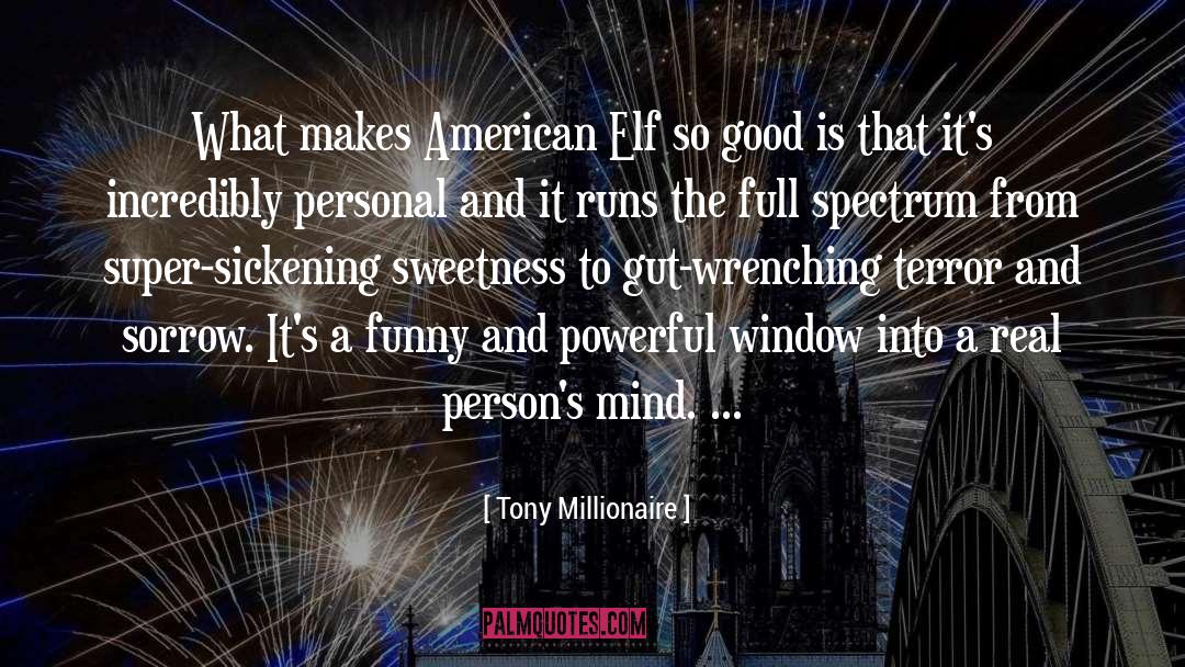 Tony quotes by Tony Millionaire