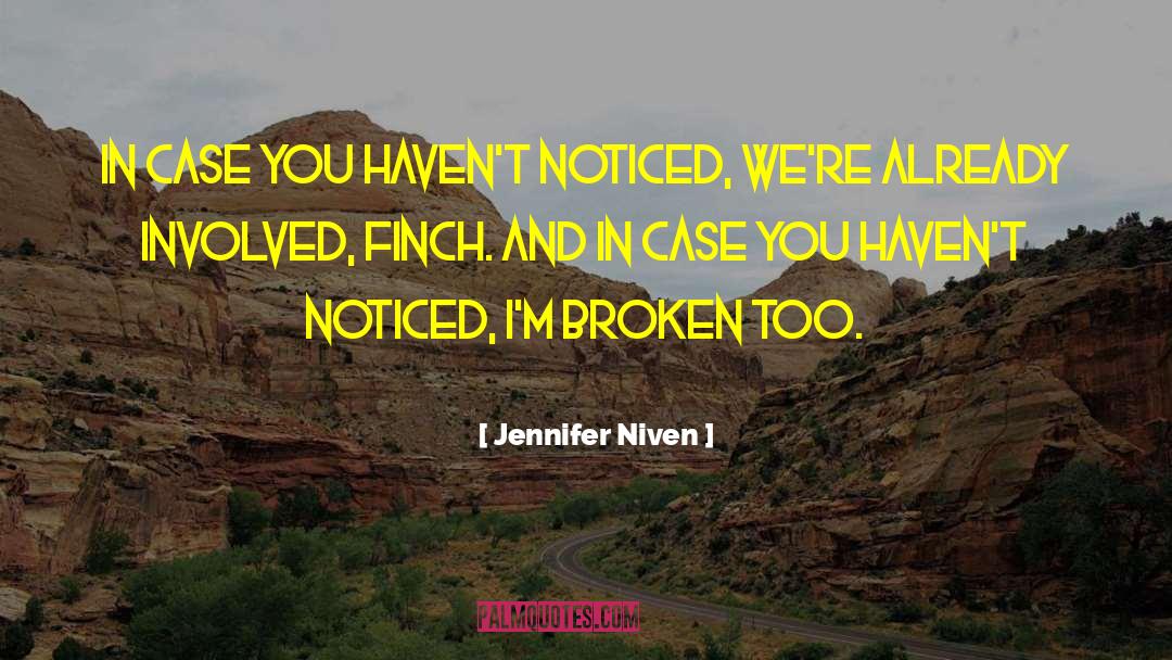 Too Broken quotes by Jennifer Niven