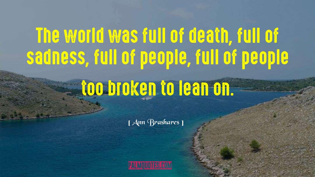 Too Broken quotes by Ann Brashares