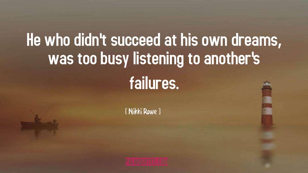 Too Busy quotes by Nikki Rowe