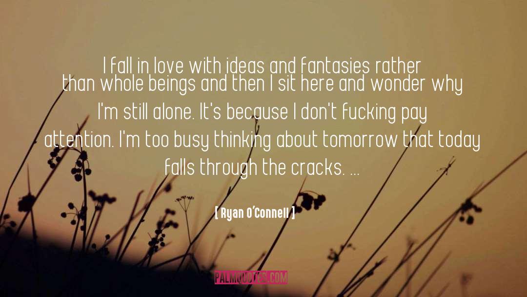 Too Busy quotes by Ryan O'Connell