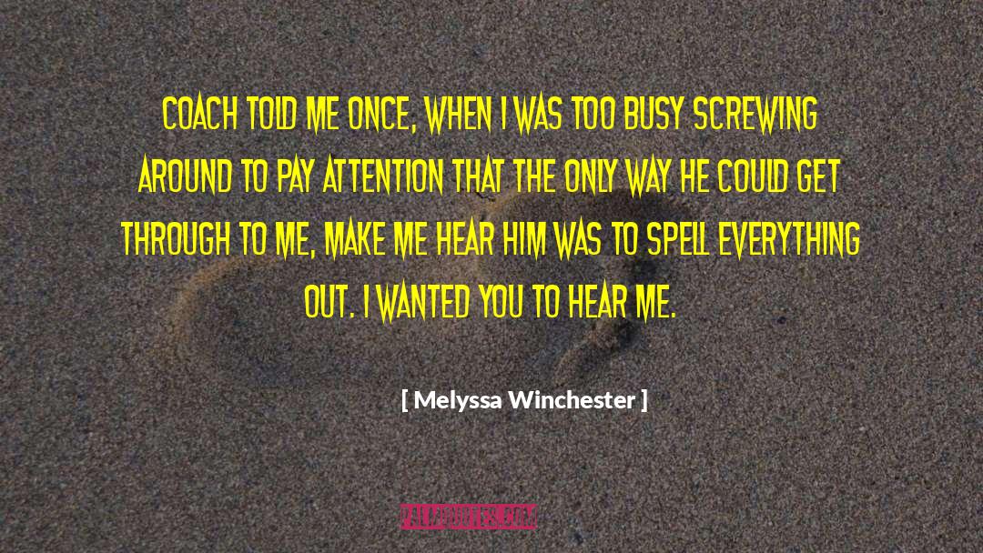 Too Busy Working quotes by Melyssa Winchester