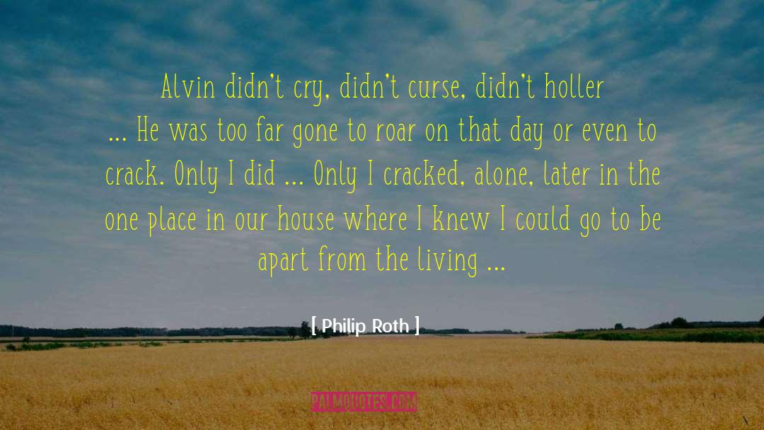 Too Far Gone quotes by Philip Roth