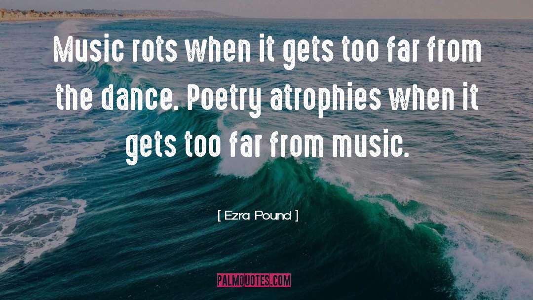 Too Far quotes by Ezra Pound