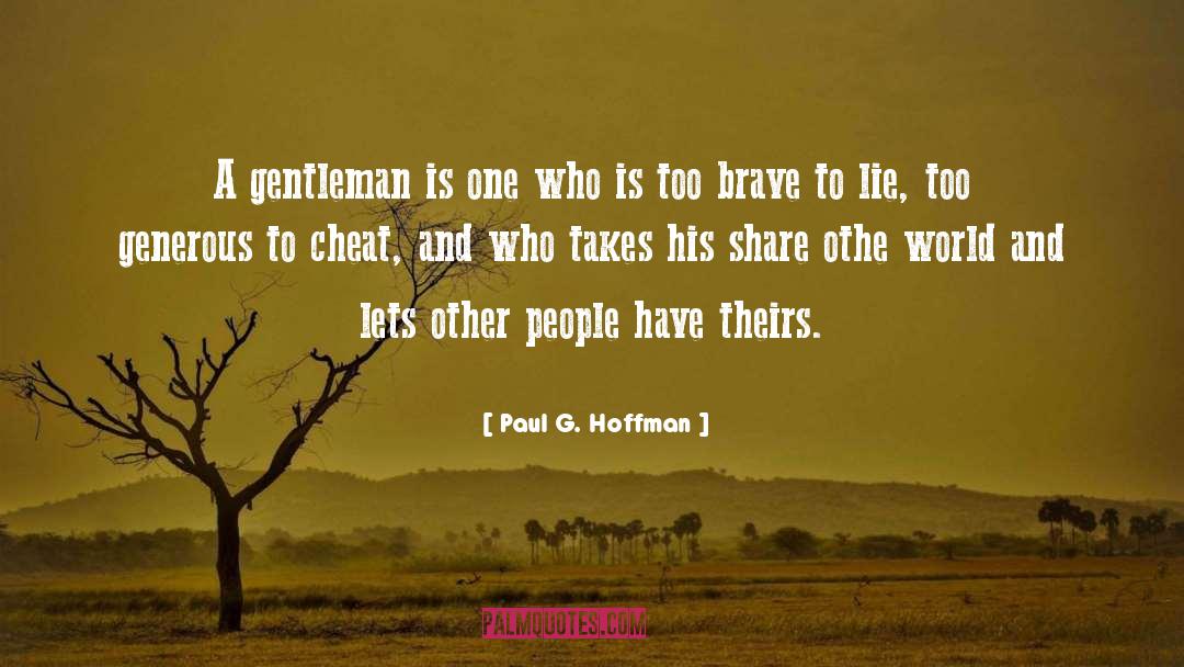 Too Generous quotes by Paul G. Hoffman