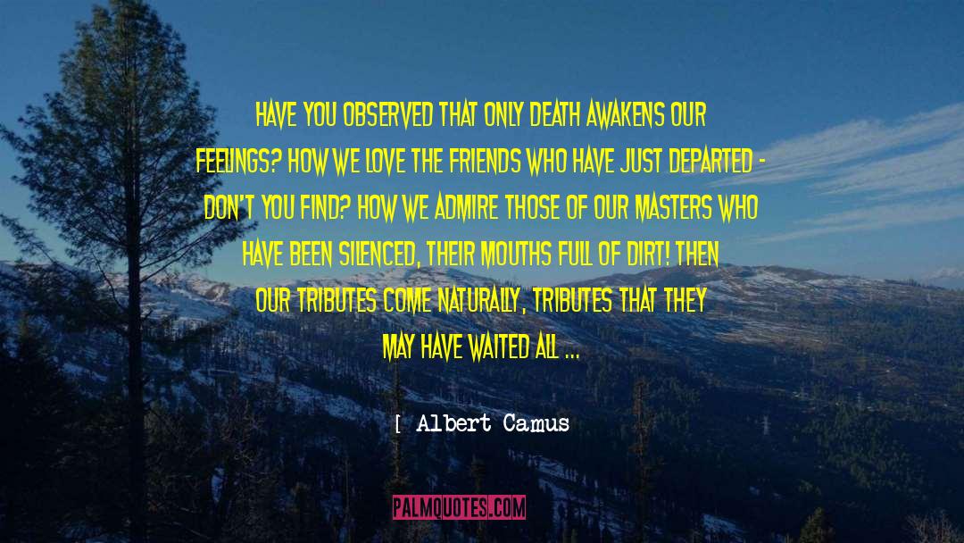 Too Generous quotes by Albert Camus