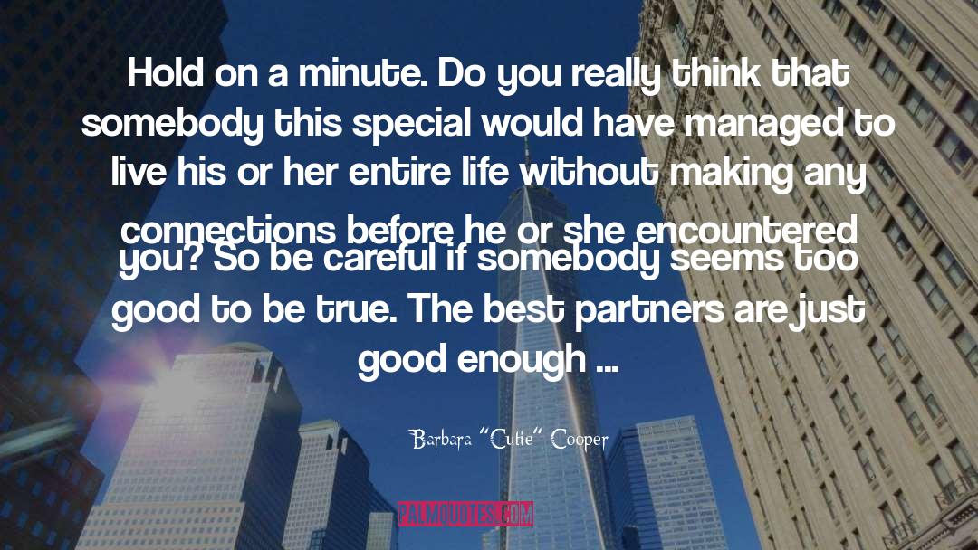 Too Good To Be True quotes by Barbara 
