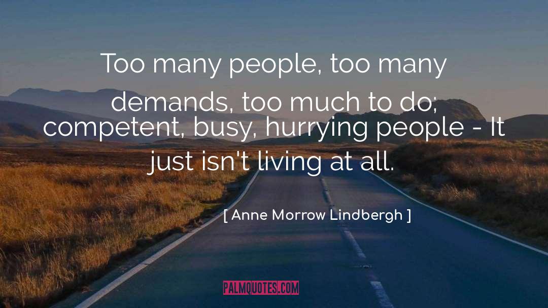 Too Many Movies quotes by Anne Morrow Lindbergh