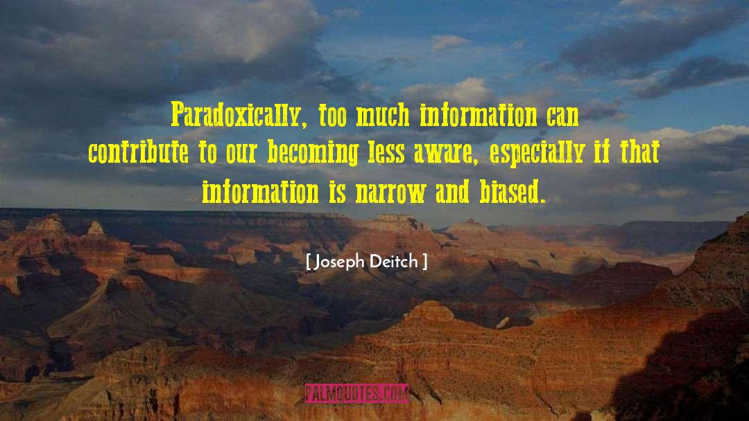 Too Much Information quotes by Joseph Deitch