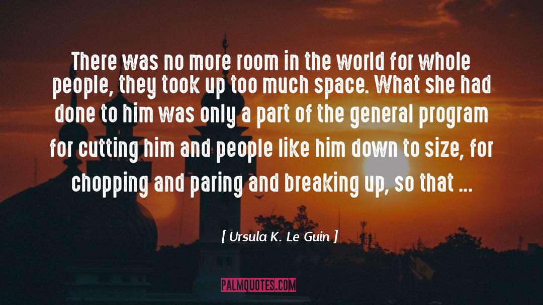 Too Much Space In A Relationship quotes by Ursula K. Le Guin