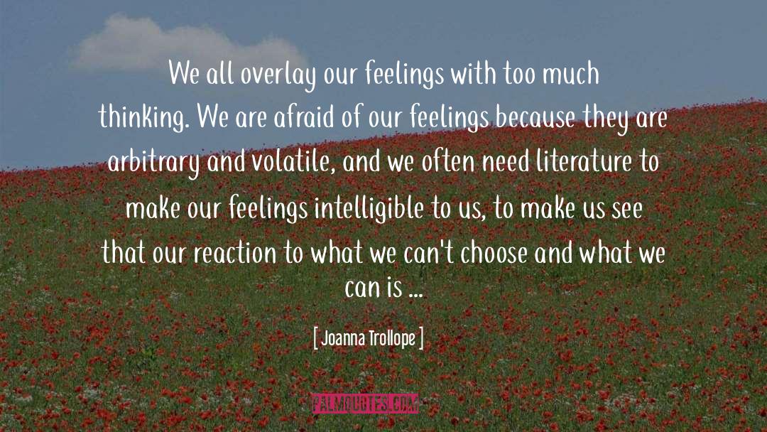 Too Much Thinking quotes by Joanna Trollope