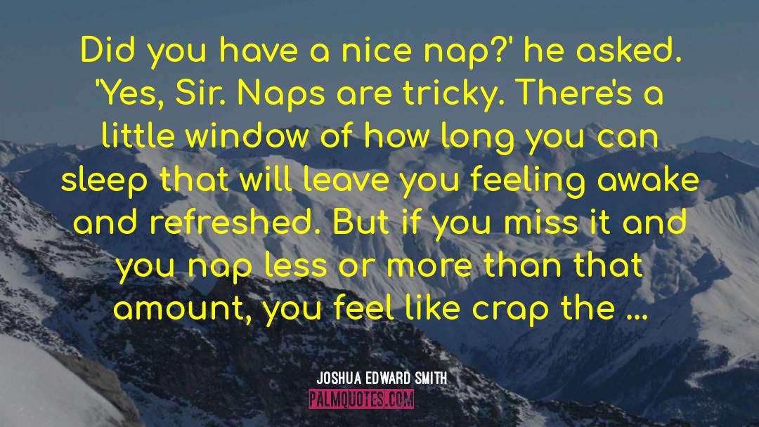 Too Nice quotes by Joshua Edward Smith