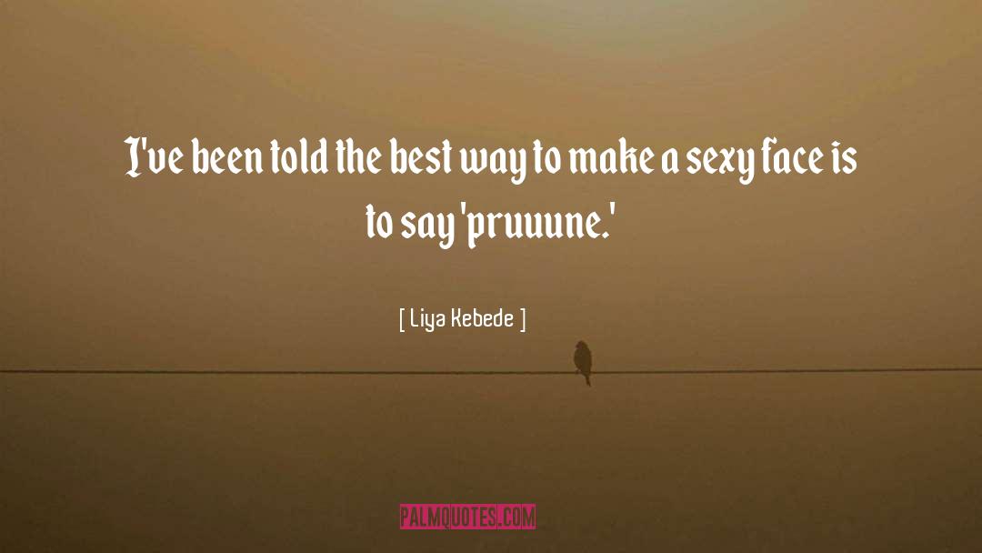 Too Sexy quotes by Liya Kebede