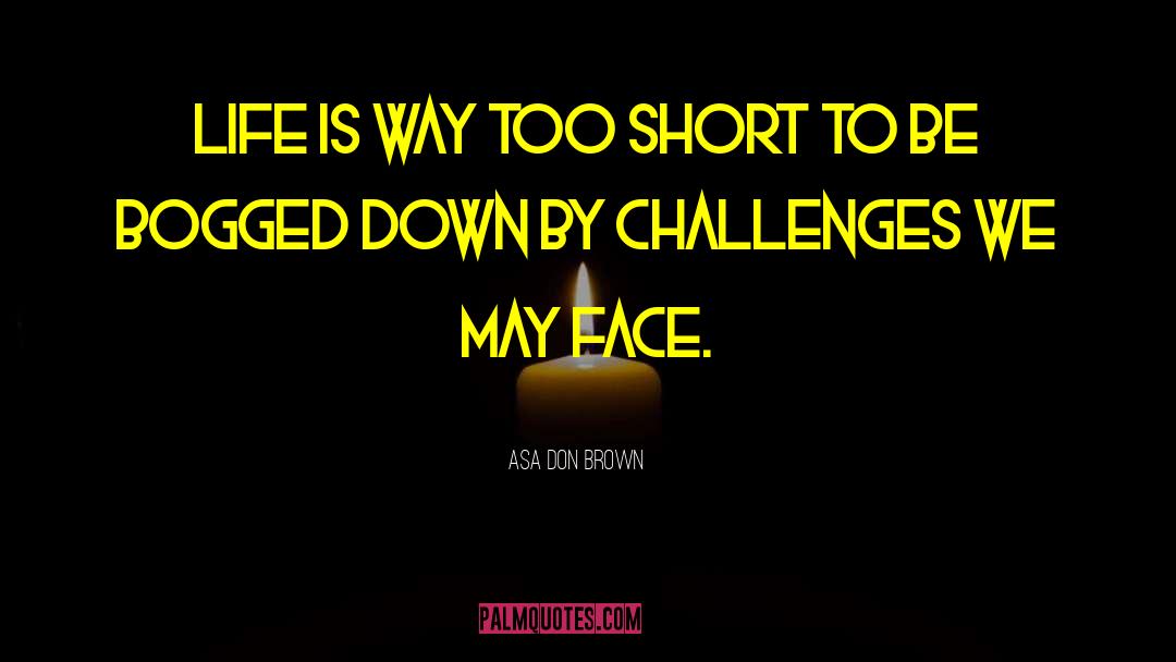 Too Short quotes by Asa Don Brown