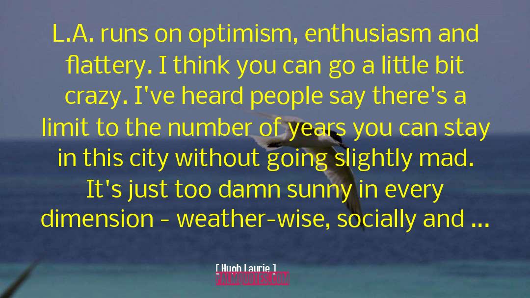 Too Sunny quotes by Hugh Laurie