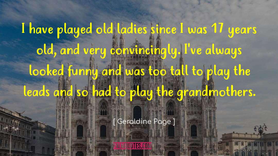 Too Tall quotes by Geraldine Page