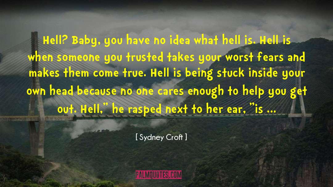 Too True quotes by Sydney Croft