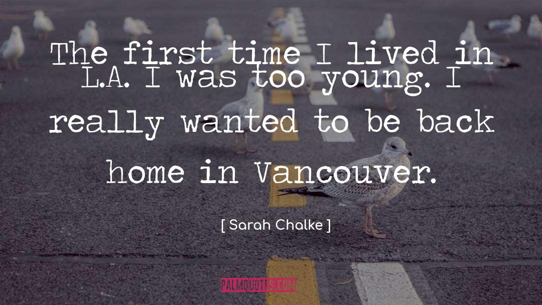 Too Young To Understand quotes by Sarah Chalke