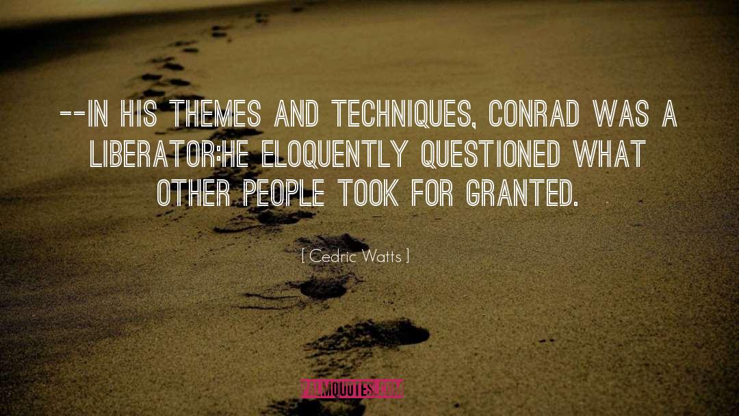 Took For Granted quotes by Cedric Watts