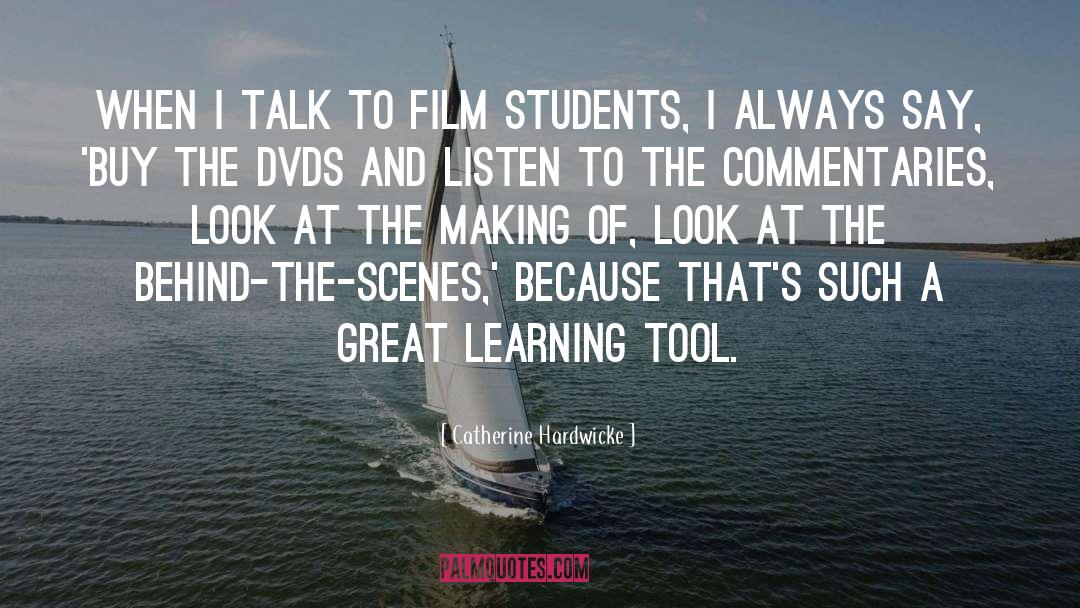 Tool quotes by Catherine Hardwicke