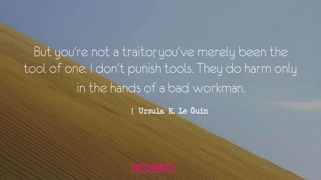 Tool Sheds quotes by Ursula K. Le Guin