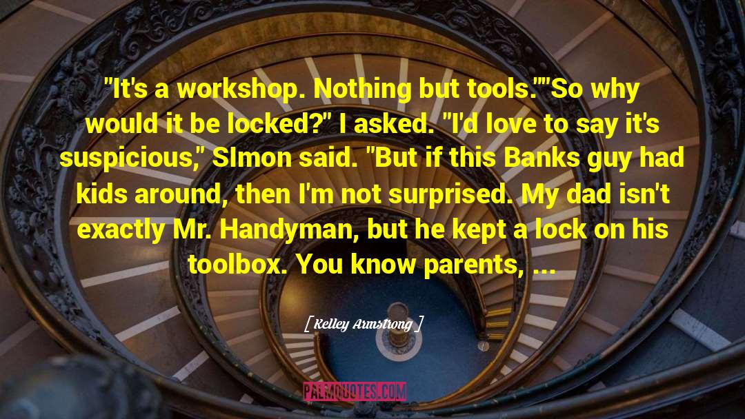 Toolbox quotes by Kelley Armstrong