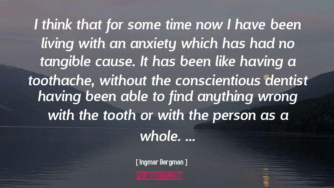 Toothache quotes by Ingmar Bergman