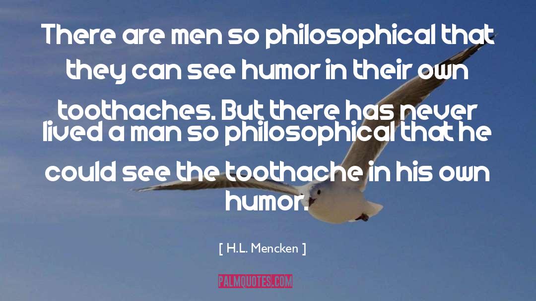 Toothache quotes by H.L. Mencken