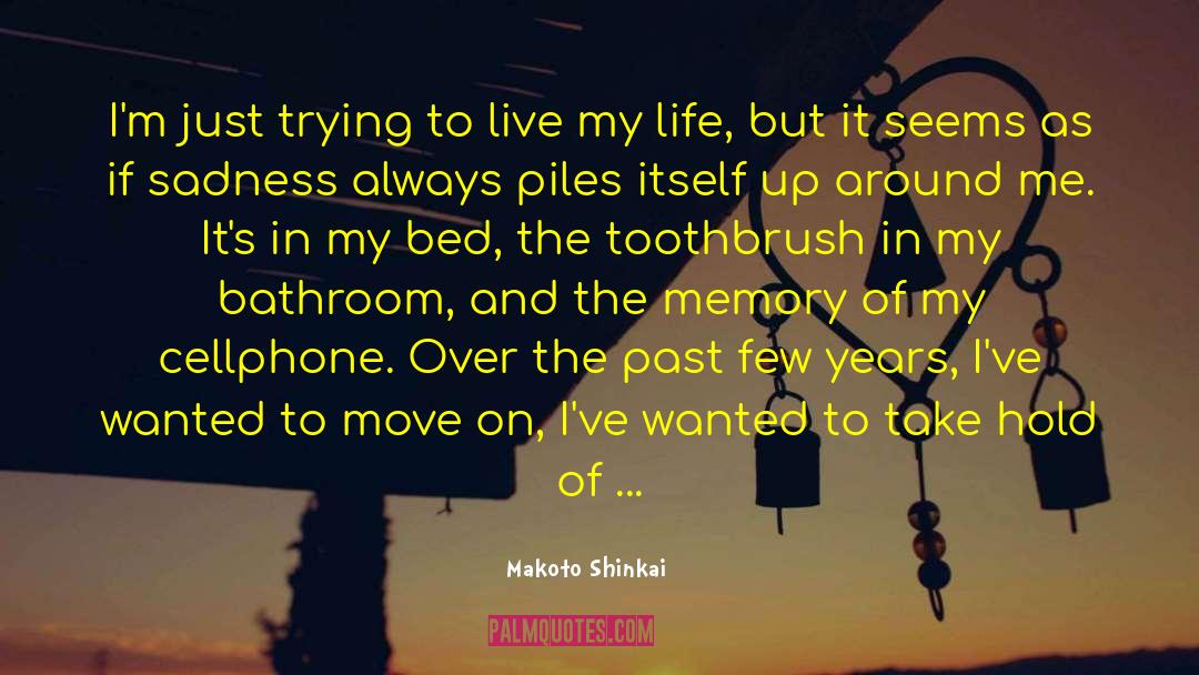 Toothbrush quotes by Makoto Shinkai