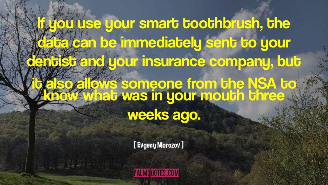 Toothbrush quotes by Evgeny Morozov