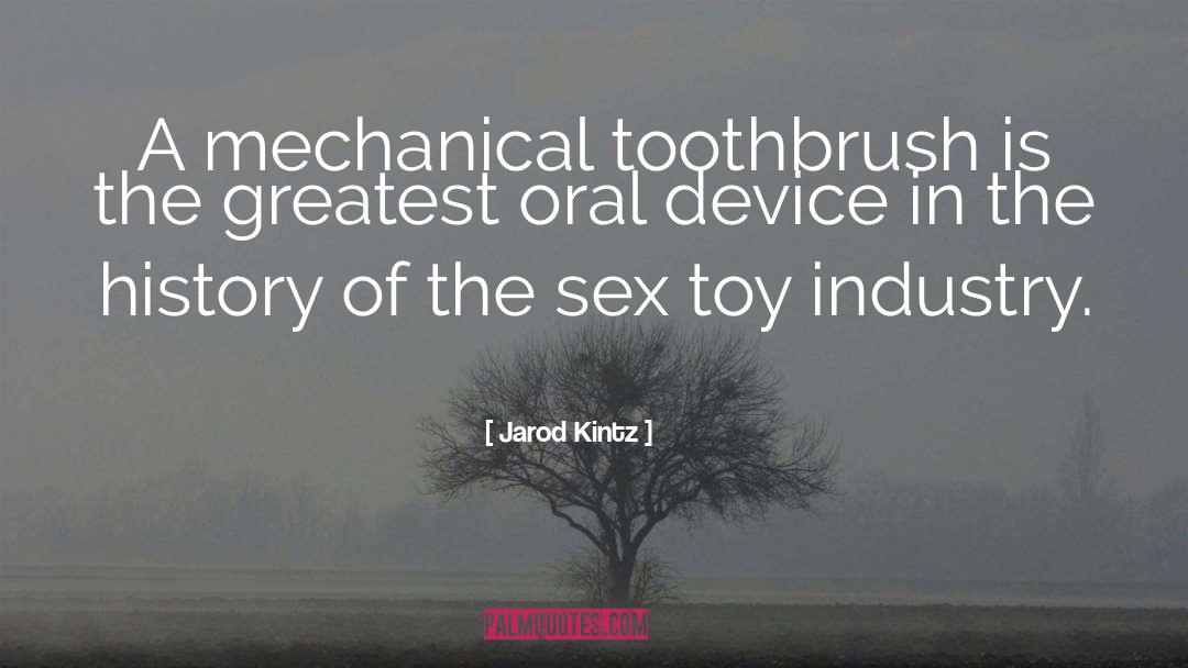 Toothbrush quotes by Jarod Kintz